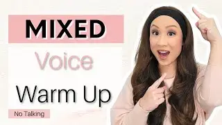MIXED VOICE Vocal Warm Up for Smoother Vocal Break Transitions (no talking version)