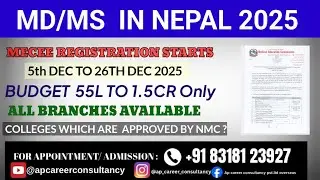 NEPAL-PG 2025 | MECEE  REGISTRATION FOR NEPAL IS OPEN | LOW BUDGET 55L TO 1.5CR | ALL BRANCHES