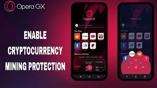 How To Enable Cryptocurrency Mining Protection On Opera GX App