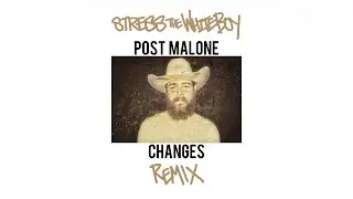 POST MALONE &ldquo;CHANGES&rdquo; (STWB COUNTRY REMIX FLIP)