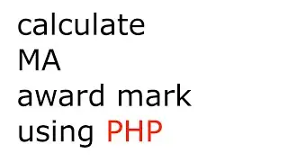 The PHP function that helped me calculate the award mark for my MA degree | Multidimensional arrays