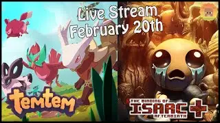 Temtem - Session 4 & The Binding Of Isaac (Full Twitch Stream)