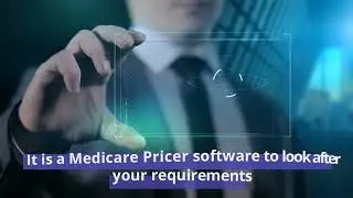 Medicare Pricer| Pricer Software| Software For Medicare Policy