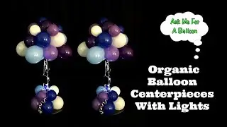 Organic Balloon Centerpieces With Lights