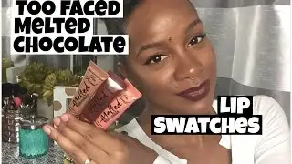 Too faced Melted Chocolate Swatches on Dark Skin