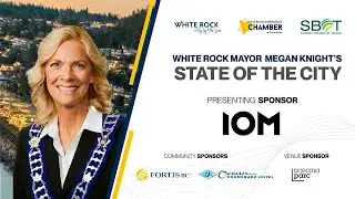 2025 White Rock State of the City Address with Mayor Megan Knight
