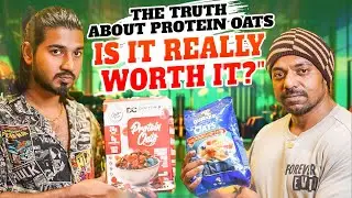 புரோட்டீன் ஓட்ஸ் வாங்கலாமா? | The Shocking Truth About Normal Oats vs Protein Oats.