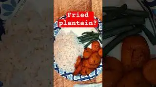 #music Golden Fried Plantain with Rice & Beans 🤍 Simple Comfort Food