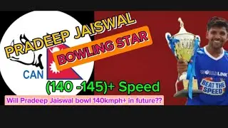 Is Pradeep Jaiswal future fast bowling sensational for Nepal? |In Depth Analysis |nepalcricket |cric