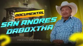 El Valle Del Mezquital: La Verdad De San Andr&eacute;s Daboxtha Documental #bngfilm