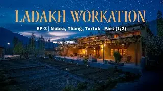 Nubra Valley Turtuk Thang: The Hidden Places in Ladakh