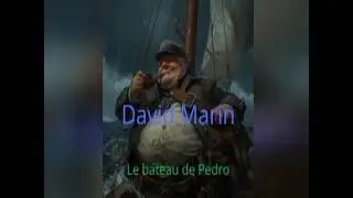 David Marin - Le bateau de Pedro