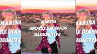 Marina & The Diamonds - Radioactive (Extended Edit)