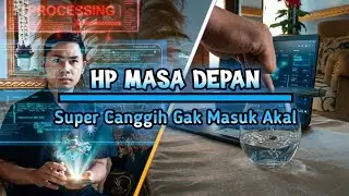 🔥HP Canggih Dari Masa Depan | Tutorial Visual Effect Smartphone Fiksi Ilmiah 