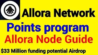 allora | Allora points program | Allora Node guide | Allora Network airdrop | allora testnet airdrop