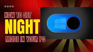 How set night mode eye protection in your computer?