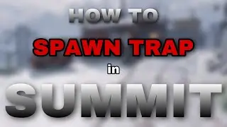 how to: spawn trap in summit (codm)