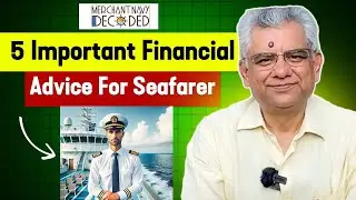 5 Important Financial Advice For Seafarer | Financial Planning For Seafarers By Rajeeve Kaushik