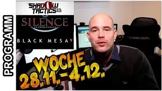 ►OldNerdTV Programm&uuml;bersicht►Woche 28.11.-4.12. | Black Mesa | Silence | Shadow Tactics und mehr!