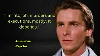 American Psycho 2000 10 Best Quotes