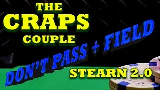 Stearn 2.0 Don't Pass + Field Bet Craps Strategy