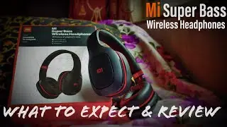 Mi Super Bass Wireless Headphones - What to Expect & Review