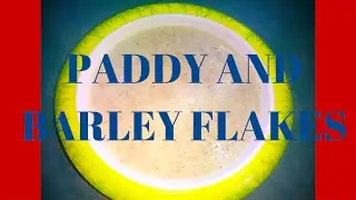 How to make paddy and barley flakes mash-Kasica za decu-каша из рожь и ячменя хлопья