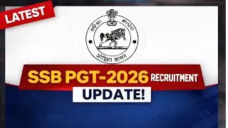 SSB PGT-2026 Recruitment Update
