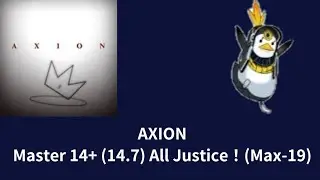 AXION Master 14+ All Justice！