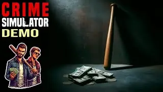 Crime Simulator - Starting Our New Life In Crime - First Look