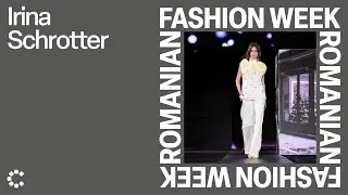 irina schrotter | Romanian Fashion Week 2025
