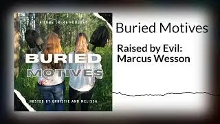 Buried Motives Raised by Evil: Marcus Wesson 97