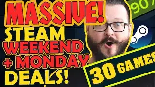 Steam Weekend + MONDAY Sale! 30 AWESOME Gaming Deals! 🎮🕹️👾
