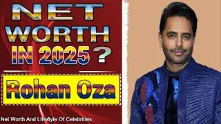 Rohan Oza Net Worth 2025 - Get More Information About It!