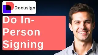 How To Do In-Person Signing With DocuSign [2026 Guide]