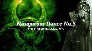 Hungarian Dance No.5 (Hardstyle Mix)