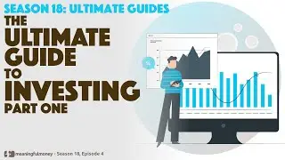 The Ultimate Guide To INVESTING - Part One