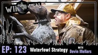 Waterfowl Strategy w/Devin Mellars @PlatteBasinOutdoors | Wingmen Podcast #123