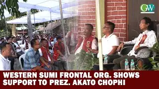 WESTERN SUMI FRONTAL ORG. SHOWS SUPPORT TO PREZ AKATO CHOPHI