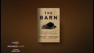 #PouredOver: Wright Thompson on The Barn