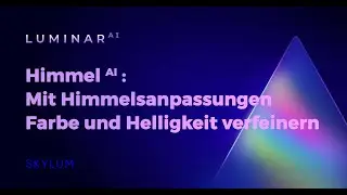 Luminar AI FAQ: Wie verwende ich die Himmelsanpassung, um meinen Himmel zu verfeinern?