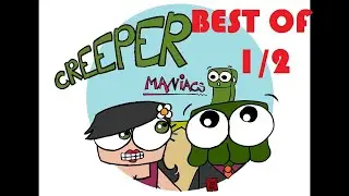 CREEPER MANIACS SAISON 1 &mdash; Biloulette & Elarcis &mdash; BEST OF 1/2 : Les 1000 Creepers (1-19)