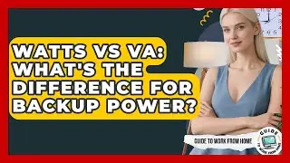 Watts Vs VA: What's The Difference For Backup Power? - Guide To Work From Home