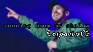 MIKE SHINODA | RUNNING FROM MY SHADOW (SUB ESP)