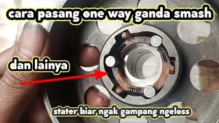 cara pasang one way. smash biar stater ngak ngeloss  dan aman