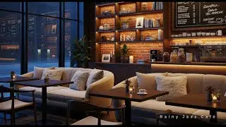 Rainy Jazz Caf&eacute; &ndash; Midnight Rain Caf&eacute; Jazz for Calm Late-Night Focus (3 Hours)