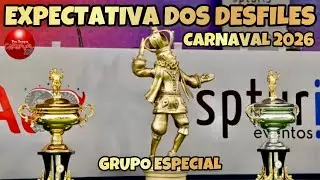  CARNAVAL 2026 - EXPECTATIVA DOS DESFILES - ESPECIAL