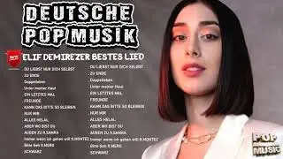 Elif Demirezer Greatest Hits (Vollst&auml;ndiges Album) - Das Beste von Elif Demirezer (HQ)