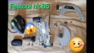 Festool hk 85 repair