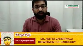 DR. ADITYA GANERIWALA, DEPARTMENT OF RADIOLOGY | 24 X 7 RUBY EMERGENCY : 9831179175